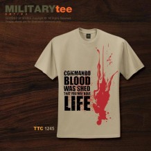 MILITARY TEE - COMMANDO BLOOD WAS SHED THAT YOU MAY HAVE LIFE - TTC1245